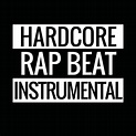 Hardcore Rap Beat Instrumental - Single by AesUno | Spotify