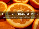 The Five Orange Pips by Carlie Martin