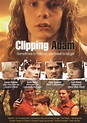 Clipping Adam (2004) - Michael A. Picchiottino | Synopsis ...