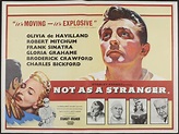 Origina film poster: Not As A Stranger (1955) : Pleasures of Past Times