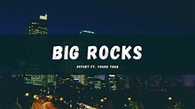 Offset - Big Rocks ft. Young Thug - YouTube