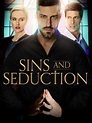 Sins and Seduction - Where to Watch and Stream - TV Guide