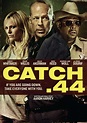 Trailer And Poster For The Upcoming Suspense Thriller CATCH .44 ...
