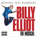 ‎Billy Elliot: The Musical (Original Cast Recording) - Album by Billy ...