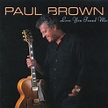 Paul Brown - Love You Found Me (2010, CD) | Discogs