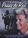 Penny & Red: The Life of Secretariat's Owner (2013) - IMDb