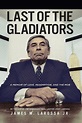 Last of the Gladiators (ebook) | 9781610882422 | Boeken | bol.com