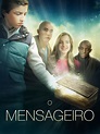 O Mensageiro - Filme 2015 - AdoroCinema