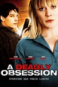 Deadly Obsession (2012) — The Movie Database (TMDB)