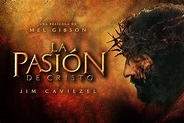 La Pasión de Cristo: en qué canal la pasan y plataforma donde puedes ...