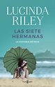 RESEÑA: LAS SIETE HERMANAS (LA HISTORIA DE MAIA) - LUCINDA RILEY | Mi ...