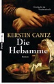Die Hebamme: Roman eBook : Cantz, Kerstin: Amazon.de: Kindle-Shop