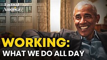 Working: What We Do All Day (2023) | Featuring Barack Obama | How do we ...