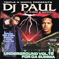 ‎Underground, Vol. 16 - For Da Summa de Triple 6 Mafia Presents DJ Paul ...