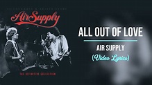 Air Supply - All Out Of Love (Lyrics) - YouTube