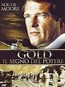 Gold-Il Segno Del Potere: Amazon.it: Moore,York, Moore,York: Film e TV