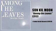 Sun Kil Moon | 'Among the Leaves' [2012] -FULL ALBUM- - YouTube