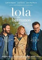 Lola y sus hermanos (2018) - Película eCartelera