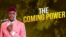 The Coming Power || EL SEER - YouTube