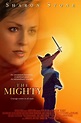 The Mighty Movie Poster (#1 of 2) - IMP Awards