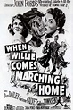 When Willie Comes Marching Home - Where to Watch and Stream - TV Guide