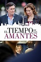 [REPELIS VER] El tiempo de los amantes (2013) Película Completa ...