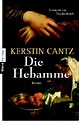 Die Hebamme von Kerstin Cantz bei LovelyBooks (Historischer Roman)