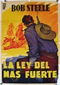 LEY DEL MAS FUERTE, LA - 1932Dir ROBERT N. BRADBURYCast: BOB ...