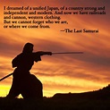 The Last Samurai | The last samurai, The last samurai quotes, Samurai ...