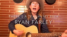 There’s a Tear in My Beer- Ryan Farley (Cover)- Quarantine Sessions ...