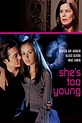 She's Too Young (2004) – Filmer – Film . nu
