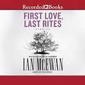 First Love, Last Rites: Stories | Audiobook on Spotify