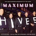 Maximum Hives: The Unauthorised Biography of the Hives by The Hives (CD ...