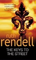 The Keys To The Street - Rendell, Ruth: 9780099184324 - IberLibro
