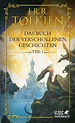 'Das Buch der verschollenen Geschichten. Teil 1' von 'J. R. R. Tolkien ...