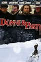The Donner Party (2009 film) - Alchetron, the free social encyclopedia
