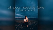 EDEN - all you need is love (Instrumental) - YouTube