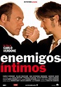 Enemigos íntimos - Película 2006 - SensaCine.com