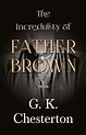 The Incredulity of Father Brown by G. K. Chesterton