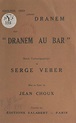 Adolphe Osso présente Dranem dans "Dranem au bar" (ebook), Serge Veber ...