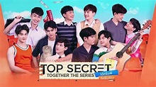 Top Secret Together The Series – Series Boy's Love