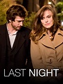 Last Night (Film) | Besetzung, Kritik & Review