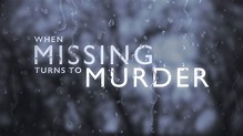 When Missing Turns To Murder Season 2: Everything You Need To Know