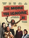 The More You Ignore Me (2018)