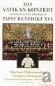 Das Vatikan-Konzert zu Ehren seiner Heiligkeit Papst Benedikt XVI ...