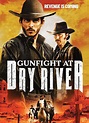 Gunfight at Dry River DVD (2021) - Quiver Distribution | OLDIES.com