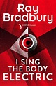 I Sing the Body Electric (short story collection) - Alchetron, the free ...