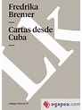 CARTAS DESDE CUBA - FREDRIKA BREMER - 9788490077450