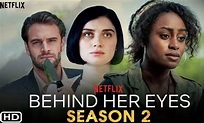 Behind Her Eyes Season 2: Release Date, Cast, and Plot