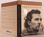 Greenlights by McConaughey, Matthew: fine hardcover (2020) first ...
